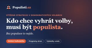 Proč jsem založil populisti.cz – volební kalkulačka bez chytáků